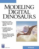 Modeling Digital Dinosaurs (Graphics Series) 1584502096 Book Cover