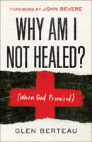 Why Am I Not Healed?: (when God Promised) 080079964X Book Cover