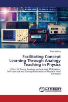 Facilitating Concept Learning Through Analogy Teaching in Physics 3659793663 Book Cover