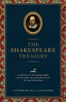 The Shakespeare Treasury: A Collection of Fascinating Insights into the Plays, the Performances and the Man Behind Them 0233004963 Book Cover