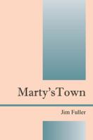 Marty's Town 1432767437 Book Cover