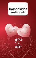 Composition notebook - you and me: Lovely heart couple. 5'x8" 200 pages with patterned texture 1725569213 Book Cover