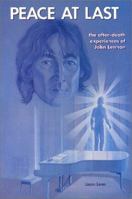 Peace at Last: The After-Death Experiences of John Lennon 0935699007 Book Cover
