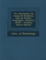Un colonisateur du temps de Richelieu, Isaac de Razilly: biographie -mémoire inédit 1017048975 Book Cover