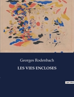 Les Vies Encloses 1523649216 Book Cover