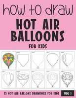 How to Draw Hot Air Balloons for Kids - Vol 1 B08X5WCXWQ Book Cover