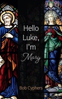 Hello Luke, I'm Mary B0CNC49NKX Book Cover