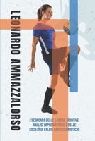 L’economia delle Aziende sportive. Analisi imprenditoriale delle Società di calcio professionistiche B0C51RLW2S Book Cover