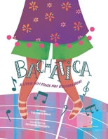 Bachatica : A Little Girl Finds Her Bachata Beat 1958615323 Book Cover