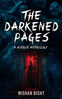 The Darkened Pages- a horror anthology B0DT72D2G7 Book Cover