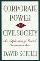 Corporate Power in Civil Society 0814797865 Book Cover