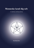 Menneske kend dig selv: En indføring i åndelig psykologi (Danish Edition) 8743025838 Book Cover