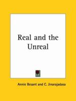 The Real and the Unreal 0766166155 Book Cover