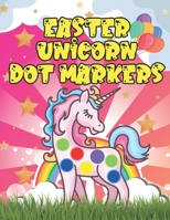 Easter Unicorn Dot Markers: Activity Book For Kids , Coloring Big Dots , Bunnies , Eggs And More B08VYLP3VW Book Cover