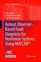 Robust Observer-Based Fault Diagnosis for Nonlinear Systems Using MATLAB® 3319323237 Book Cover