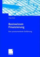 Basiswissen Finanzierung: Eine Praxisorientierte Einfuhrung 3834901156 Book Cover