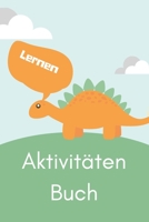 Aktivitäten Buch: Erstaunliches Dino-Aktivitätsbuch für Kinder | Mehr als 100 Aktivitäten Sudoku, Labyrinth ... | Ab 8 Jahren. (German Edition) B088N63NPR Book Cover
