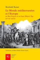 Le Monde Mediterraneen Et l'Europe Au Bas-Empire Et Au Haut Moyen Age (Ive-XIE Siecle) (French Edition) 2406144011 Book Cover