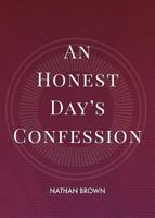 An Honest Day's Confession 0997643692 Book Cover