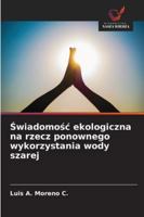 Swiadomosc ekologiczna na rzecz ponownego wykorzystania wody szarej (Polish Edition) 6208901367 Book Cover