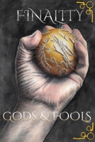 Finality: Gods and Fools B0HBWMW9BC Book Cover