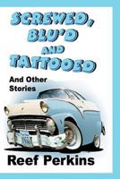 Screwed, Blu'd and Tattooed 0615925103 Book Cover