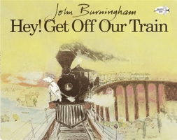 Hey! Get Off Our Train 0517882043 Book Cover