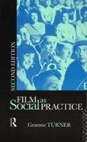 Film as Social Practice IV (Studies in Culture and Communication) 0415215951 Book Cover