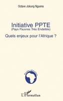 Initiative PPTE (Pays Pauvres Très Endettés): Quels enjeux pour l'Afrique ? 2747590860 Book Cover