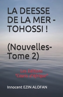 LA DEESSE DE LA MER - " TOHOSSI ! ": Les Editions "Cauris d'Afrique" 1728723671 Book Cover