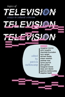 Logics of Television 0253205824 Book Cover