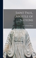 Saint Paul - Apostle of Nations 1014242592 Book Cover