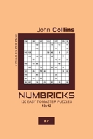 Numbricks - 120 Easy To Master Puzzles 12x12 - 7 1657543234 Book Cover