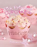 Pink Princess Cupcakes 1459658787 Book Cover