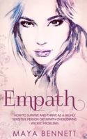Empath: How To Survive And Thrive As A Highly Sensitive Person Or Empath Overcoming Wicked Problems 1979754195 Book Cover