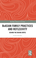 Brasian Family Practices and Reflexivity: Behind the Boxing Ropes 1032558369 Book Cover