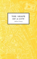 The Shape of a City: New and Selected Poems, 1976 - 2021 null Book Cover