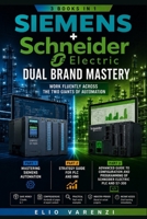 Siemens + Schneider — Dual Brand Mastery: Work Fluently Across the Two Giants of Automation B0H127ND3H Book Cover