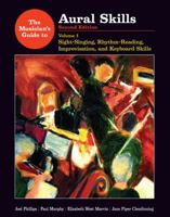 The Musician's Guide to Aural Skills: Sight-Singing, Rhythm-Reading, Improvisation, and Keyboard Skills (Second Edition) (Vol. 1) (The Musician's Guide Series) 0393930947 Book Cover