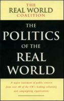 The Politics of the Real World: Meeting the New Century 1853833509 Book Cover