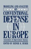 Modeling and Analysis of Conventional Defense in Europe: Assessment of Improvement Options 1461292816 Book Cover