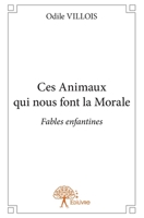 Ces Animaux qui nous font la Morale (French Edition) 2332656588 Book Cover