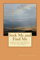 Seek Me and Find Me 1477669426 Book Cover