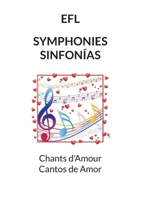 Symphonies sinfonías: Chants d'Amour Cantos de amor 2322481262 Book Cover