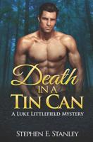 Death in a Tin Can: A Luke Littlefield Mystery 107589607X Book Cover