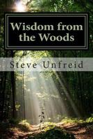 Wisdom from the Woods: A Book for Men who Don't Read Books 149545648X Book Cover
