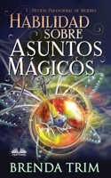 Habilidad sobre Asuntos Mágicos 8835423570 Book Cover