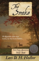 The Smoke: Tales From a Revolution - New-York 0989441040 Book Cover