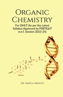 Organic Chemistry: For DMLT (As per the Latest Syllabus Approved by PSBTE&IT w.e.f. Session 2023-24) B0GMRRLXQ1 Book Cover