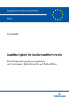 Nachhaltigkeit im Bankenaufsichtsrecht: Eine Untersuchung des europäischen und nationalen Aufsichtsrechts auf Zielkonflikte (Europäische Hochschulschriften Recht, 6818) (German Edition) 3631933908 Book Cover